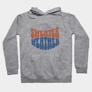 Sweater Weather Hoodie